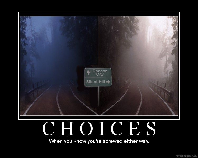 Difficult choice...