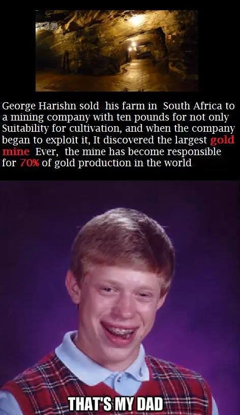 Bad Luck Brian's dad.