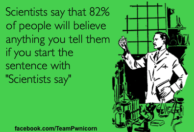 Scientists say...