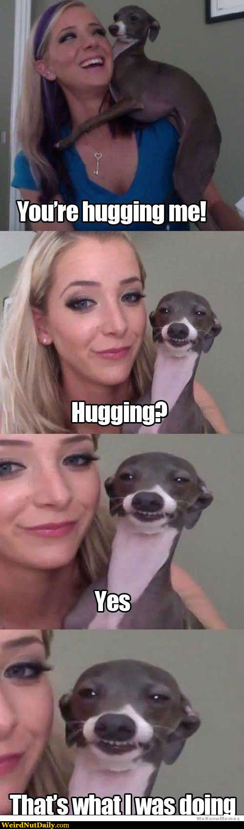 Yeah "hugging"