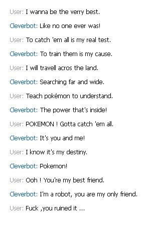 dammit Cleverbot ,pull your shit together ...