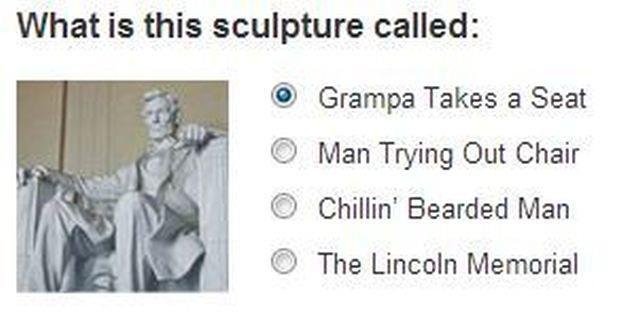 why would "The Lincoln Memorial" even be a choice?