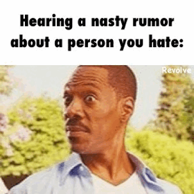 Hearing a nasty rumor...