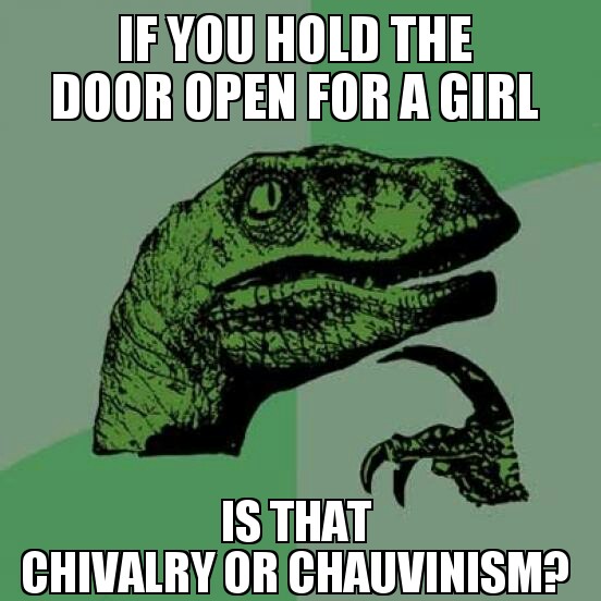 Chivalry or Chauvinism?