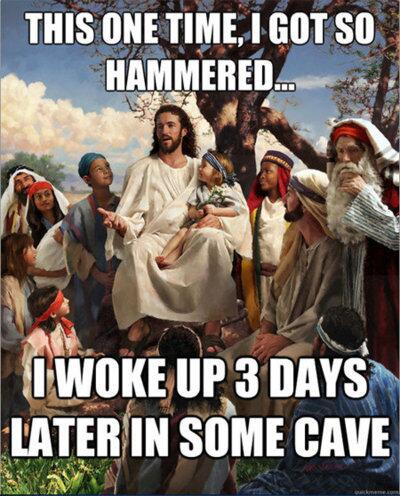 That Jesus, always the prankster!