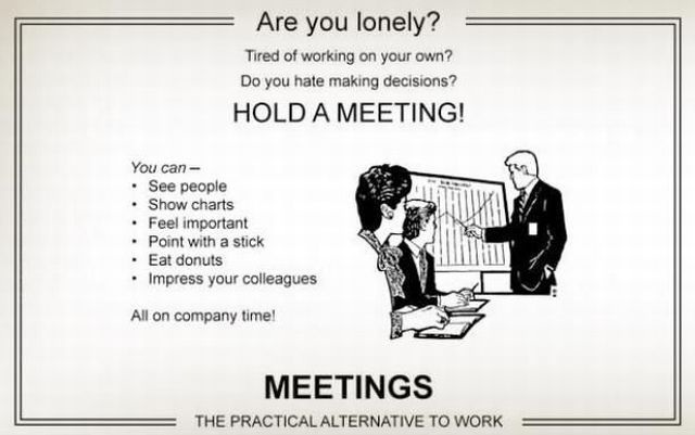 Meetings are serious business