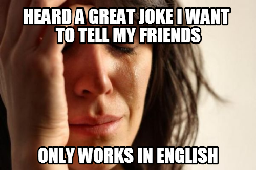 Cons of not being born in an english-speaking country