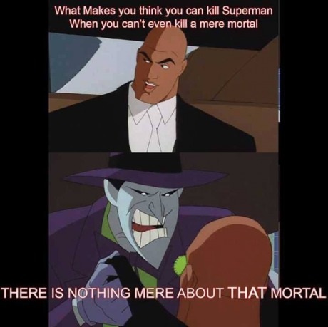 He is not a mortal HE IS BATMAN