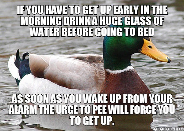 My mom gave me this advice because I used to oversleep. It works fine for me!