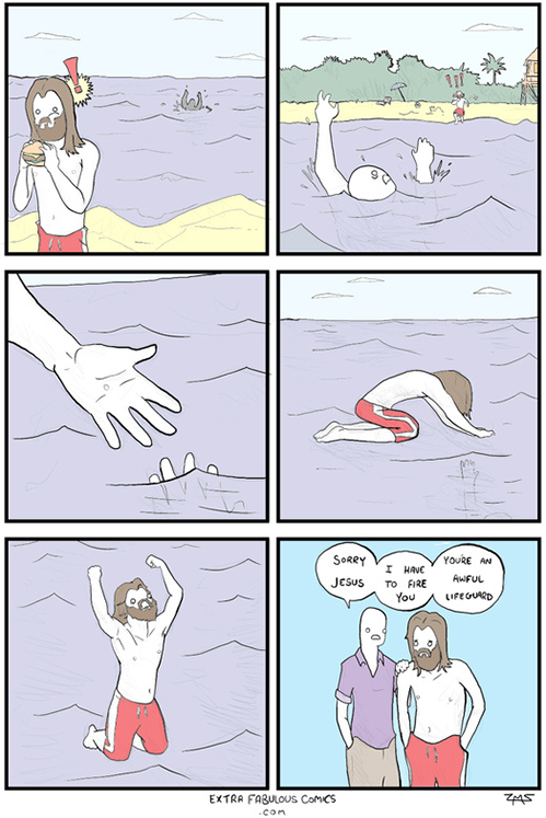 Jesus. Savior to us all..... except for the People drowning