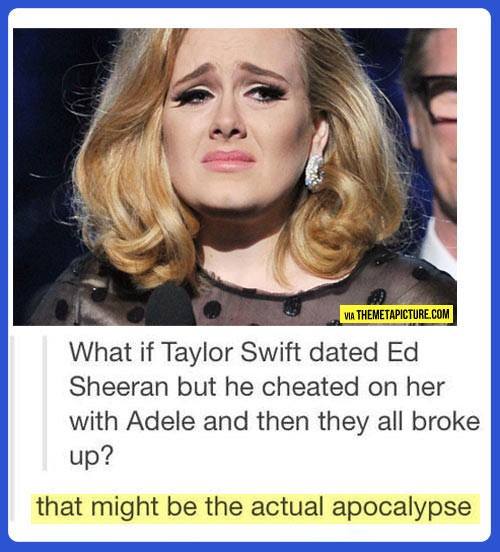 Humanity would be driven mad.