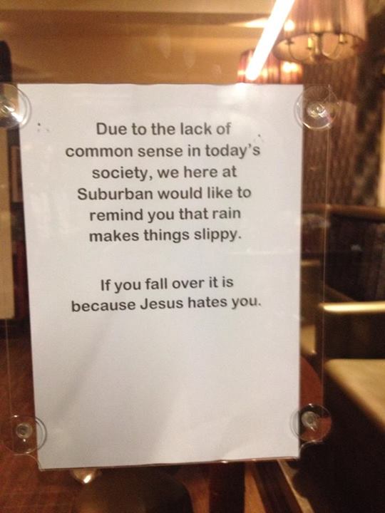 Due to the lack of common sense...