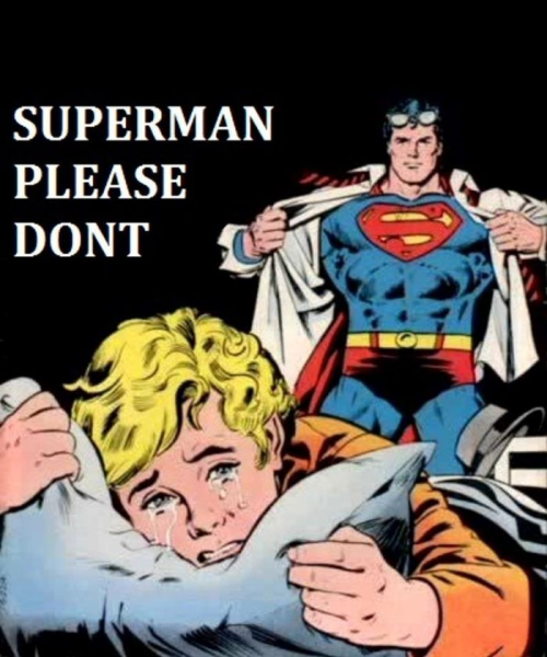 his mind says no, but superman gives a shit