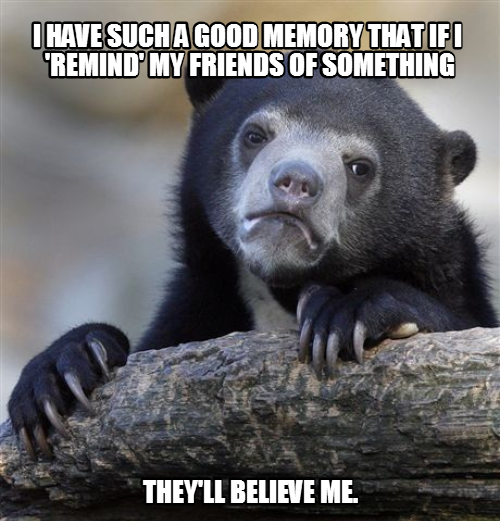 Makes lying a whole lot easier.