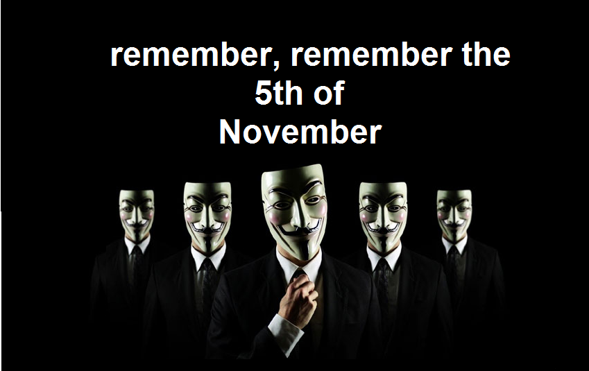 gunpowder, treason and plot, I know of no reason why gunpowder treason should ever be forgot.
