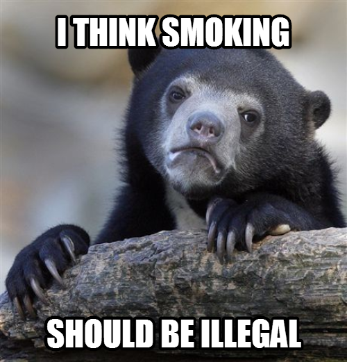Or at the very least be illegal in public places.