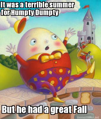 Humpty dumpty's Fall