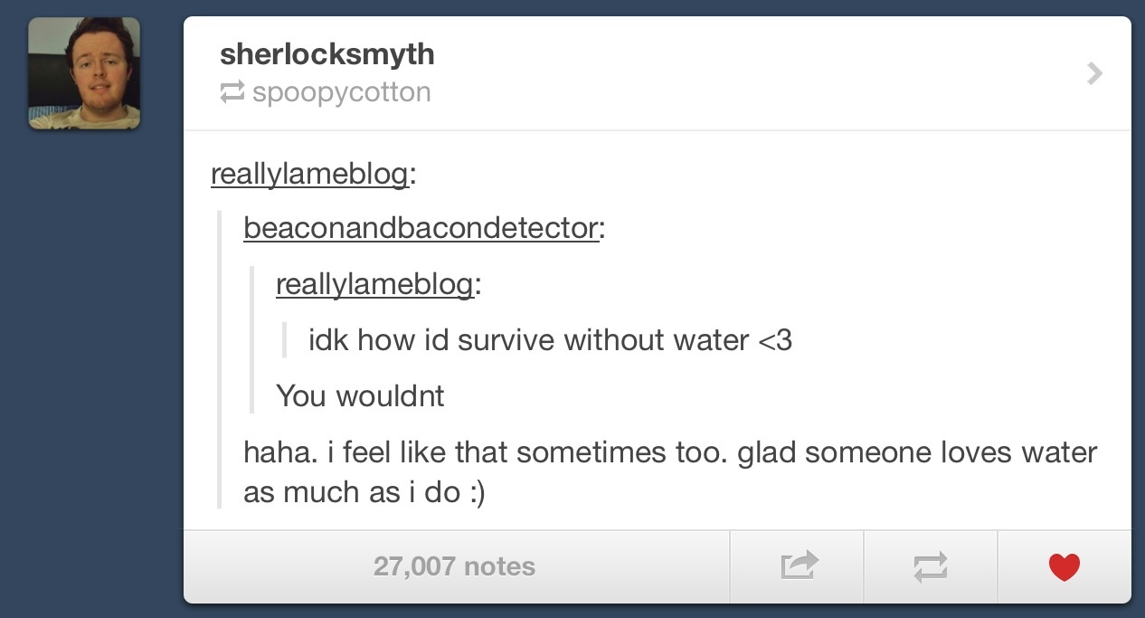 I love water