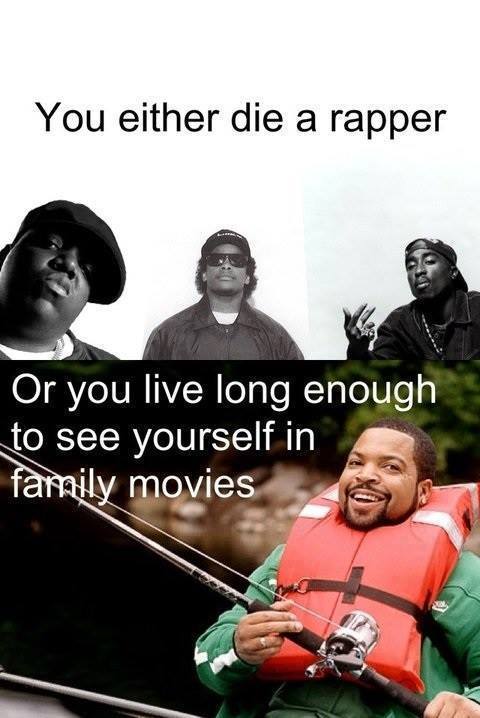 You Either die a Rapper or . . .