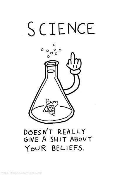 Science gives 0 sh*ts.