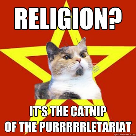 Whiskas is the opium for the people