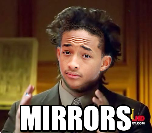"How Can Mirrors Be Real If Our Eyes Aren't Real" -Jaden Smith
