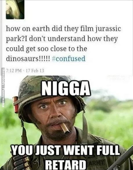 Yeah, the dinosaurs were obviously domesticated