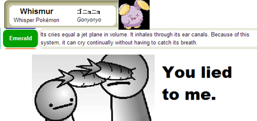 Whisper pokemon is as loud as a ***ing jetplane?