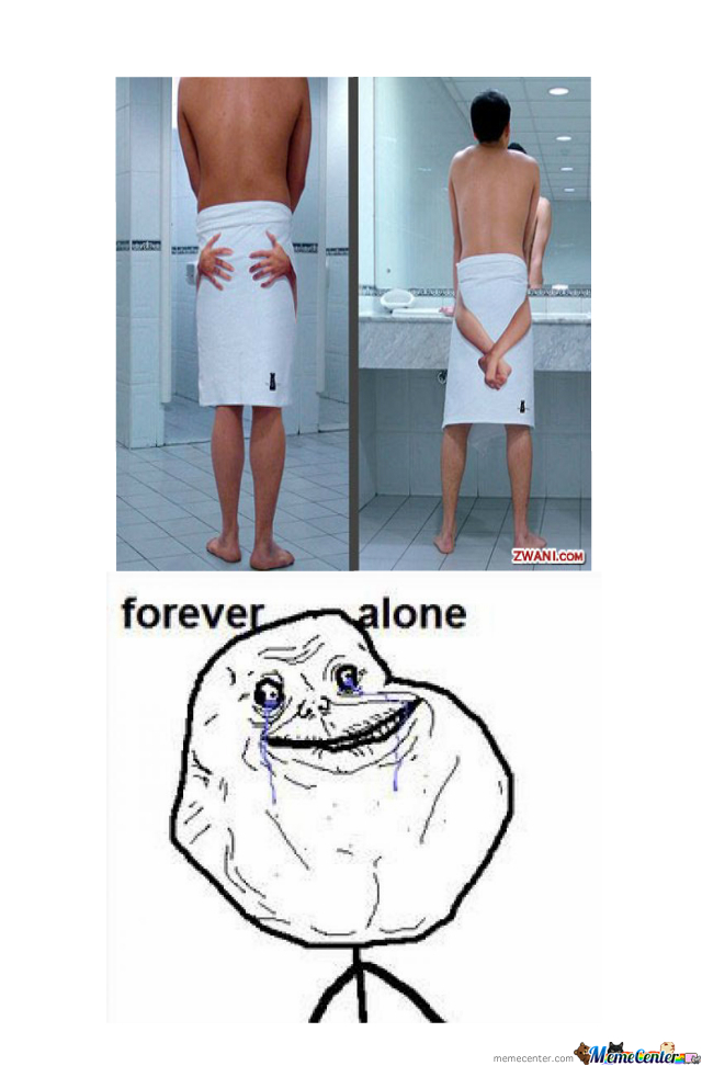 For ever alone towel