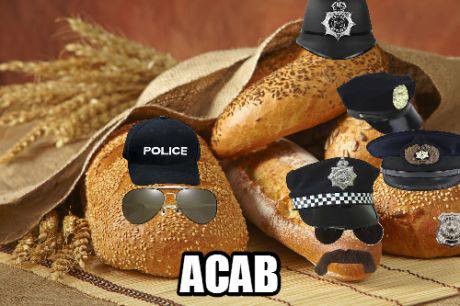 all cops are bread (badumtss)