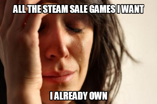 Steam First World Problems