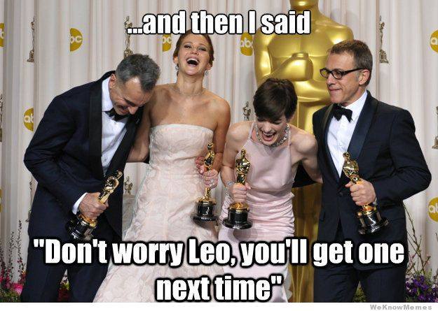 I hereby contribute to the "Leo deserves an Oscar"-group