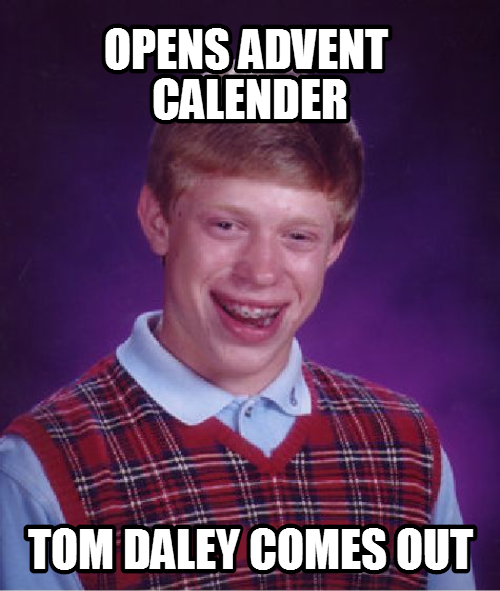 Bad luck Brian!!!!