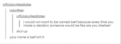 Naming my son Bert now.