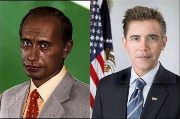 Black Putin and White Obama.