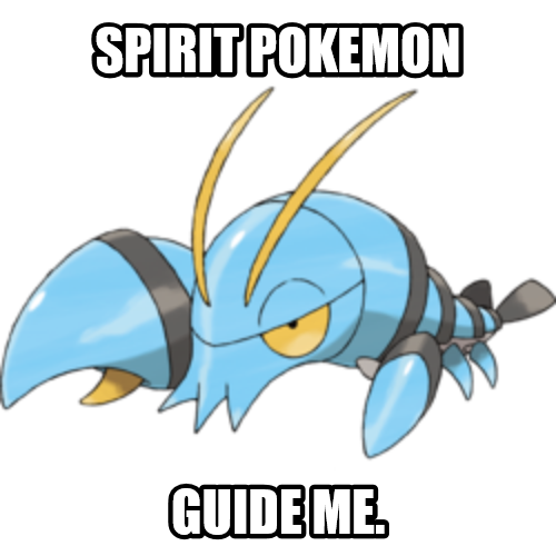 If I was a Pokemon, I'd definitely be this guy.