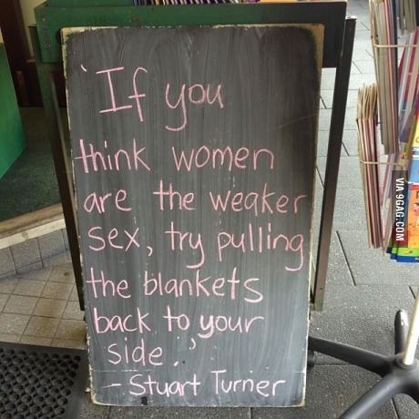 Women are the weaker sex you say?