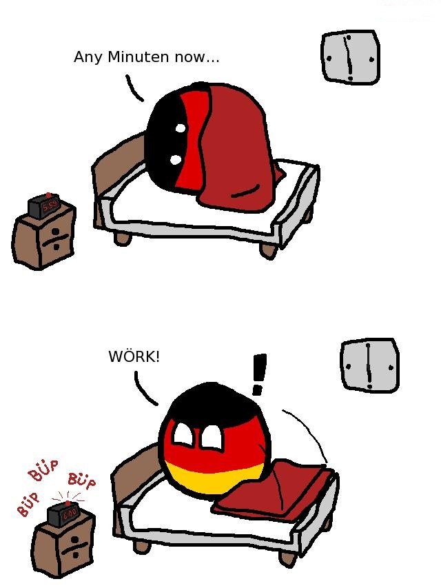 Germans in a nutshell. WÃ¶rk wÃ¶rk.