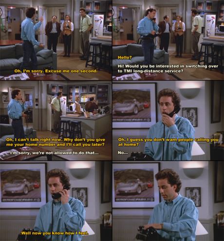If Seinfeld taught me one thing, its how to handle telemarketers