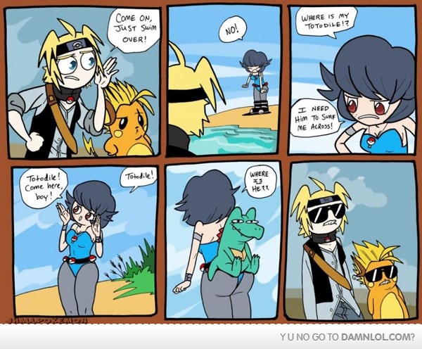 Totodile knows whats good...