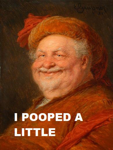 I pooped