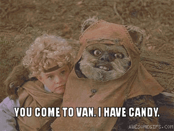 Trust The Ewoks.