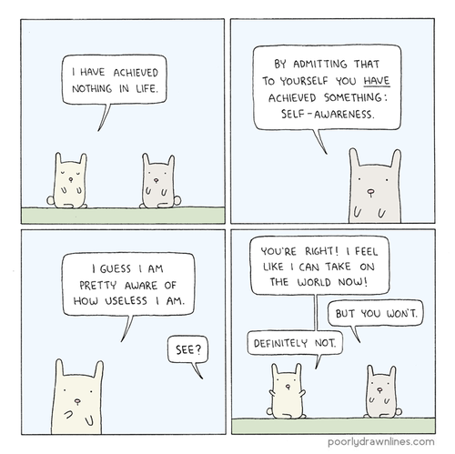 You know this is the story of your life.