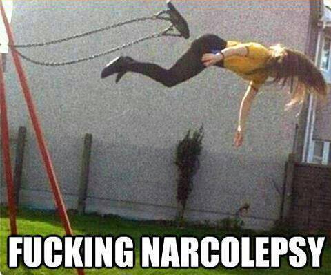***ing narcolepsy