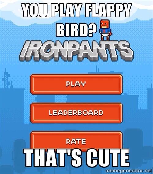 Ironpants makes flappy bird look like doodle jump