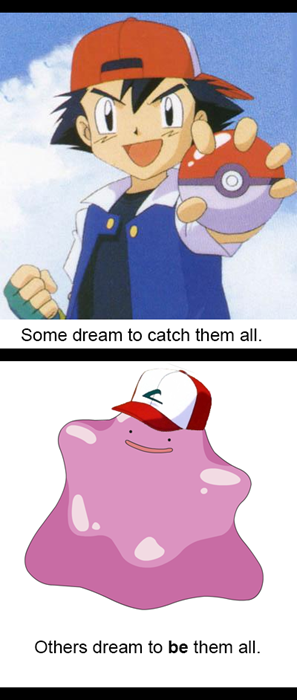 Gotta be 'em all.
