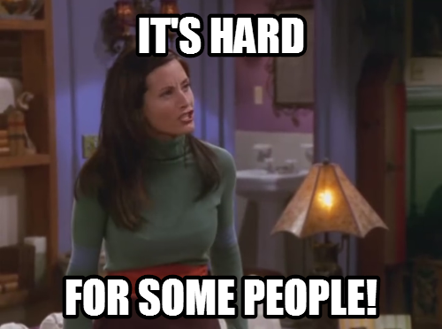When my friends don't understand that I can't turn off my sarcasm