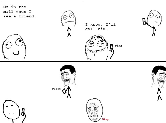 Even my mom does this to me..