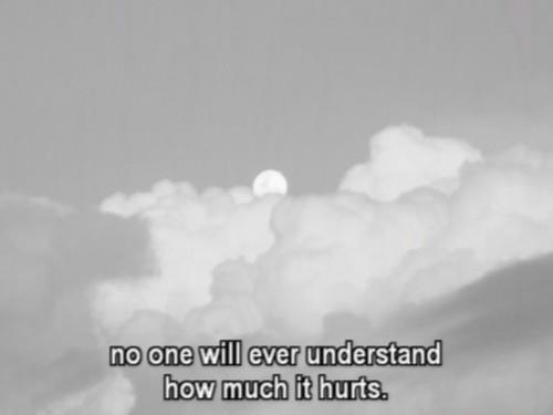 You will never understand moonÂ´s feelings