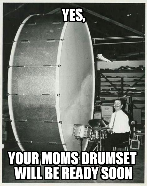 Your moms drumset